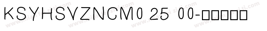 KSYHSVZNCM0 25 00字体转换